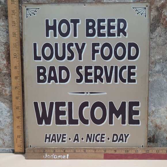Hot Beer Lousy Food Bad Service Metal Tin Sign Wall Plaque Distressed Look - Picture 8 of 8